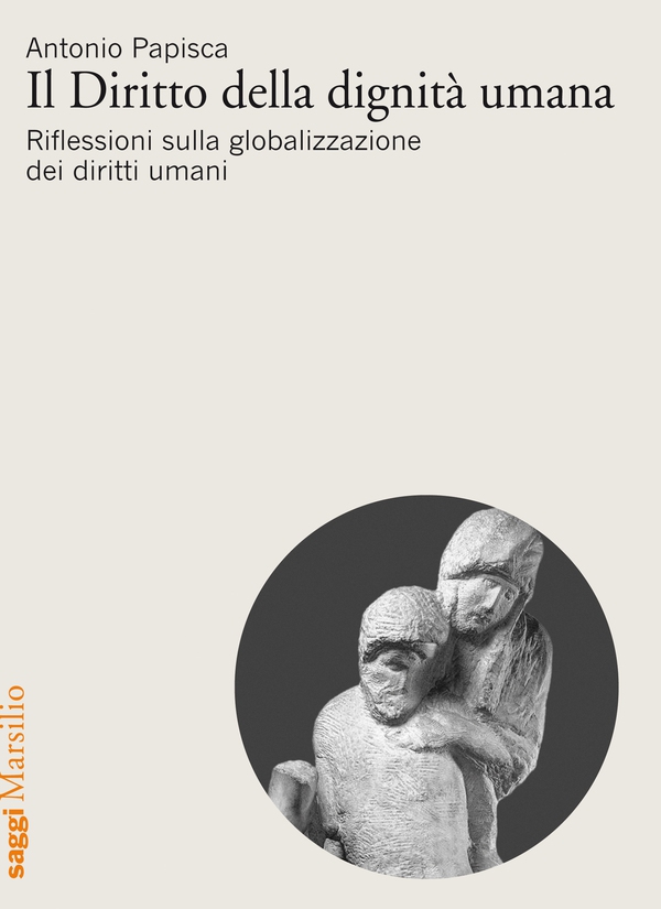Il Diritto della dignità umana - Librerie.coop Il Diritto della dignità umana - Librerie.coop