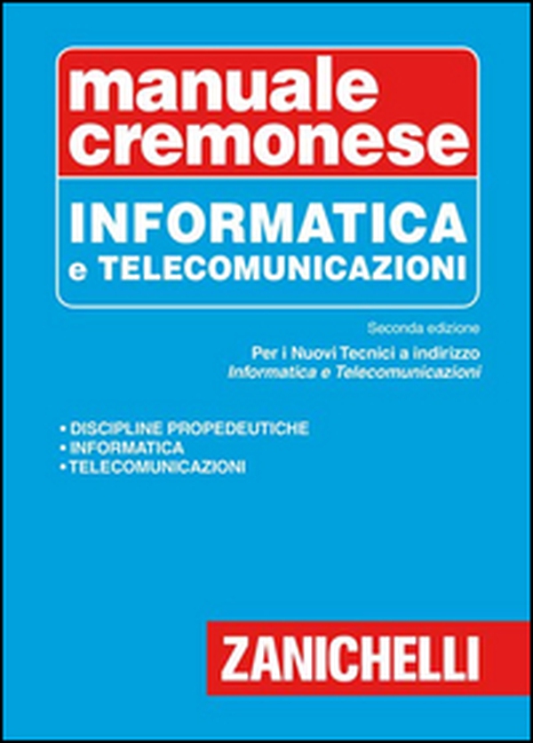 Manuale cremonese di informatica e telecomunicazioni - Librerie.coop Manuale cremonese di informatica e telecomunicazioni - Librerie.coop