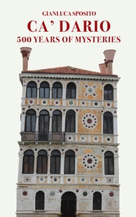 Ca' Dario. 500 years of mysteries - Librerie.coop