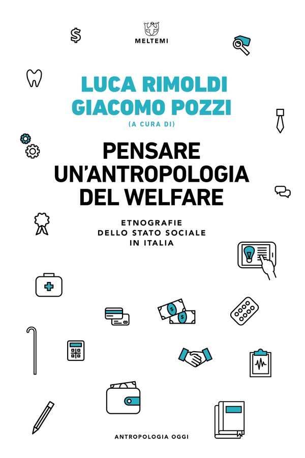 Pensare un’antropologia del welfare - Librerie.coop Pensare un’antropologia del welfare - Librerie.coop