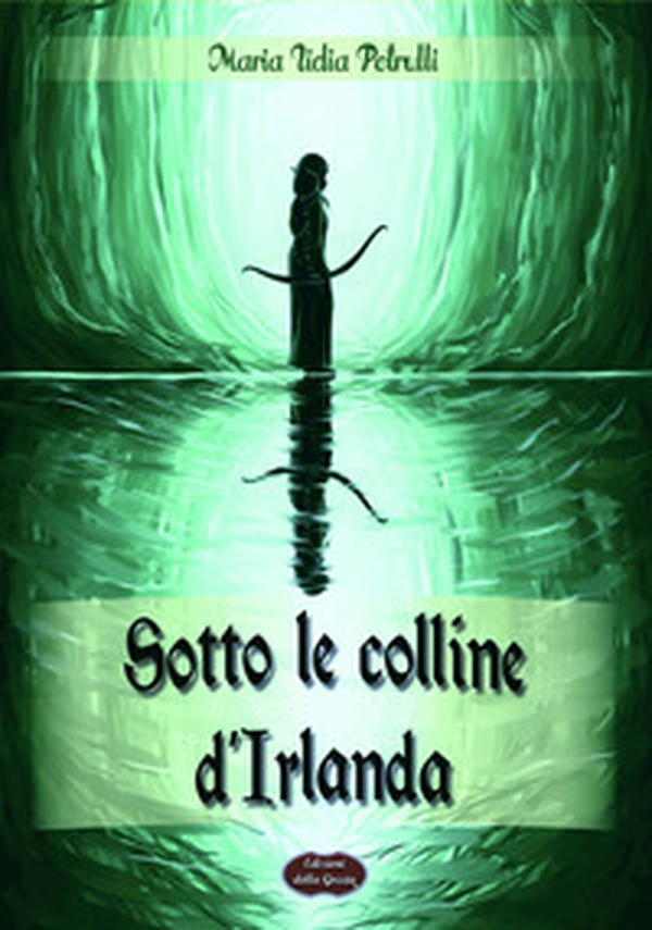 Sotto le colline d'Irlanda - Librerie.coop Sotto le colline d'Irlanda - Librerie.coop