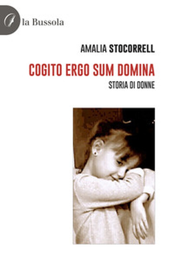 Cogito ergo sum domina. Storia di donne - Librerie.coop Cogito ergo sum domina. Storia di donne - Librerie.coop