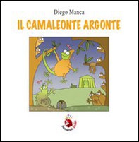 Il camaleonte Argonte - Librerie.coop