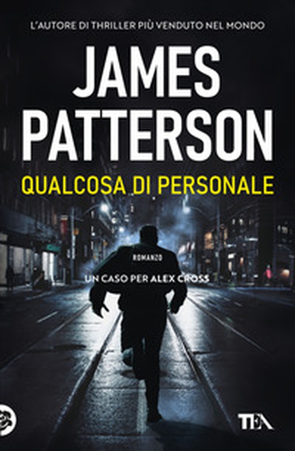 Qualcosa di personale. Un nuovo caso per Alex Cross - Librerie.coop Qualcosa di personale. Un nuovo caso per Alex Cross - Librerie.coop