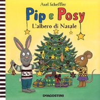 L'albero di Natale. Pip e Posy - Librerie.coop