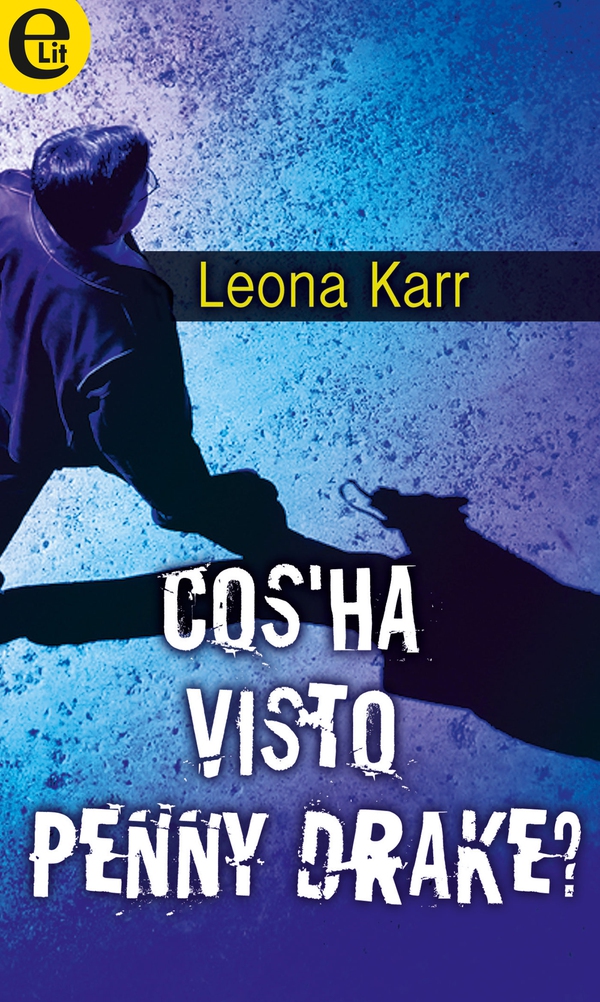 Cos'ha visto Penny Drake? (eLit) - Librerie.coop Cos'ha visto Penny Drake? (eLit) - Librerie.coop