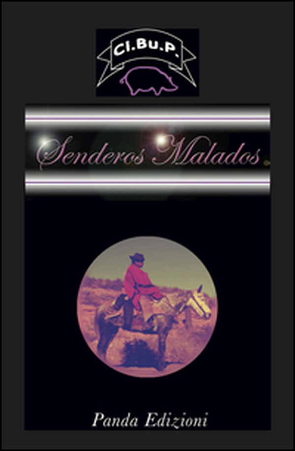 Senderos malados. Ediz. italiana - Librerie.coop Senderos malados. Ediz. italiana - Librerie.coop