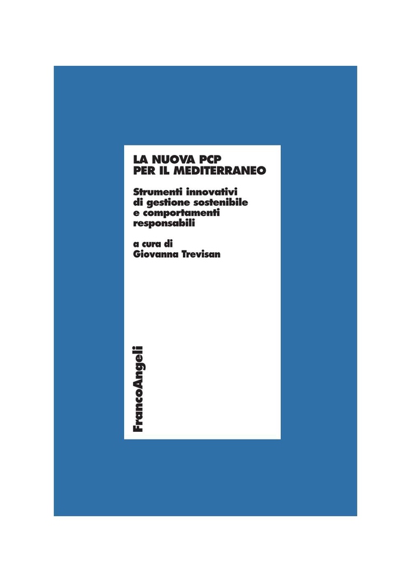 La nuova PCP per il Mediterraneo. Strumenti innovativi di gestione sostenibile e comportamenti responsabili - Librerie.coop La nuova PCP per il Mediterraneo. Strumenti innovativi di gestione sostenibile e comportamenti responsabili - Librerie.coop