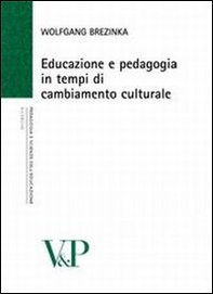 Educazione e pedagogia in tempi di cambiamento culturale - Librerie.coop
