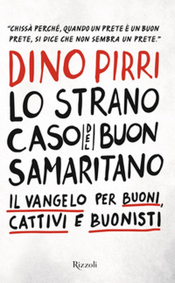Lo strano caso del buon samaritano. Il Vangelo per buoni, cattivi e buonisti - Librerie.coop Lo strano caso del buon samaritano. Il Vangelo per buoni, cattivi e buonisti - Librerie.coop