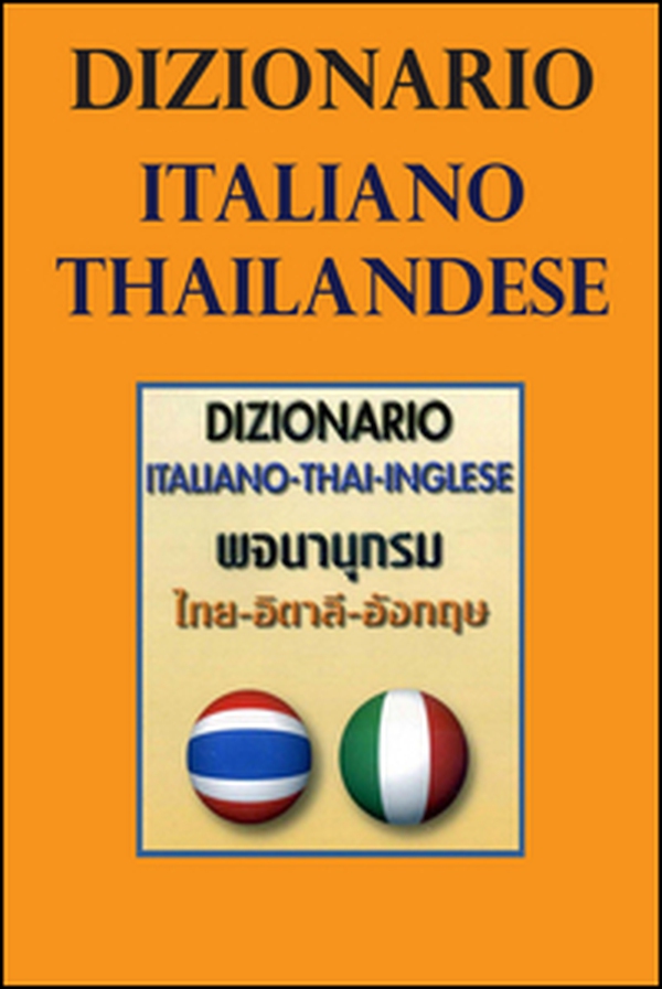 Dizionario italiano-thai-inglese - Librerie.coop Dizionario italiano-thai-inglese - Librerie.coop