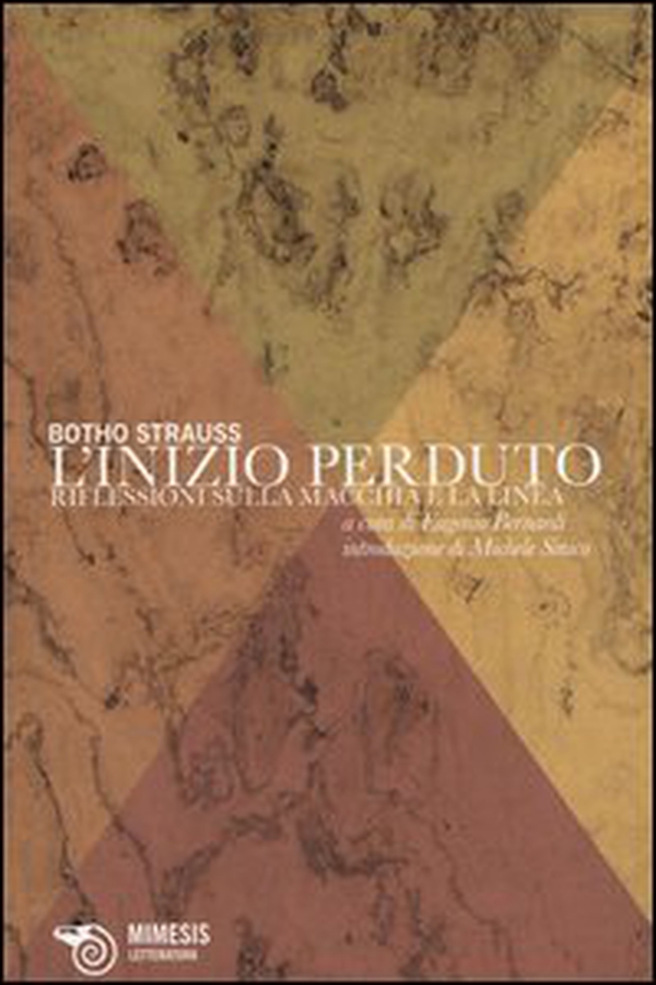 L'inizio perduto. Riflessioni sulla macchia e la linea - Librerie.coop L'inizio perduto. Riflessioni sulla macchia e la linea - Librerie.coop