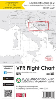 Avioportolano. VFR flight chart SE 2. South East Europe. Croatia south, Bosnia and Herzegovina. ICAO annex 4 - EU-Regulations compliant. Ediz. italiana e inglese - Librerie.coop