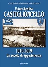Unione sportiva Castiglioncello. 1919-2019 Un secolo di appartenenza - Librerie.coop