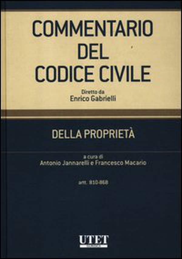 Commentario del codice civile. Della proprietà. Artt. 810-868 - Librerie.coop Commentario del codice civile. Della proprietà. Artt. 810-868 - Librerie.coop