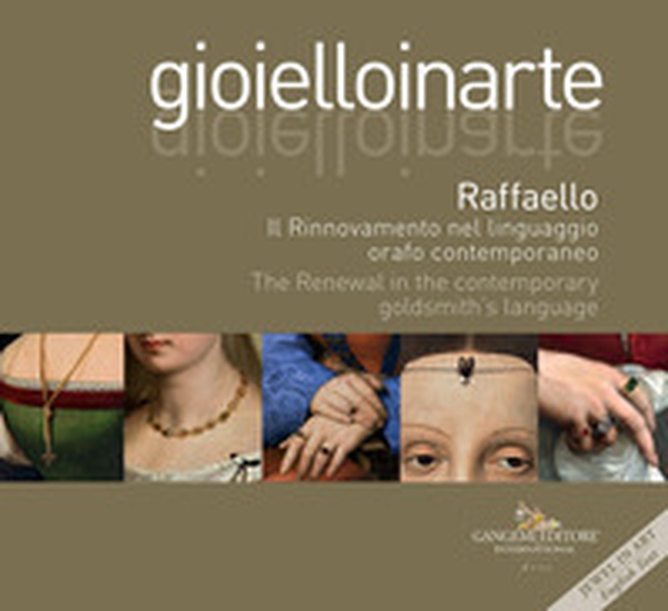 Gioielloinarte. Raffaello. Il Rinnovamento nel linguaggio orafo contemporaneo-The Renewal in the contemporary goldsmith's language - Librerie.coop Gioielloinarte. Raffaello. Il Rinnovamento nel linguaggio orafo contemporaneo-The Renewal in the contemporary goldsmith's language - Librerie.coop