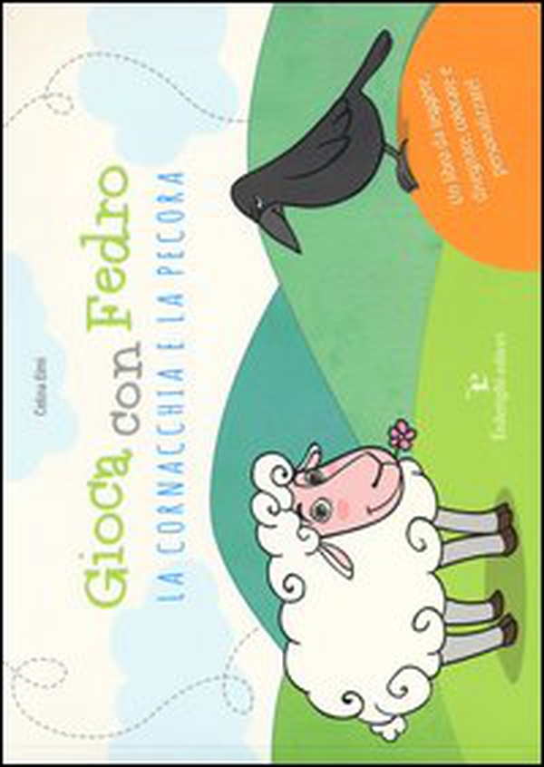 Gioca con Fedro. La cornacchia e la pecora - Librerie.coop Gioca con Fedro. La cornacchia e la pecora - Librerie.coop