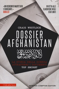 Dossier Afghanistan. La storia della guerra attraverso i documenti top secret - Librerie.coop