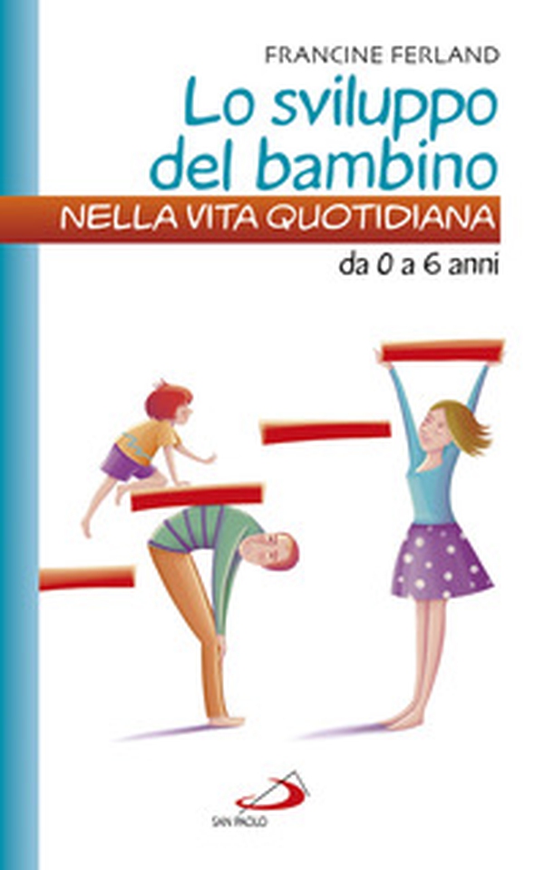 Lo sviluppo del bambino nella vita quotidiana. Da 0 a 6 anni - Librerie.coop Lo sviluppo del bambino nella vita quotidiana. Da 0 a 6 anni - Librerie.coop