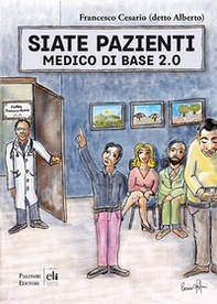 Siate pazienti. Medico di base 2.0 - Librerie.coop