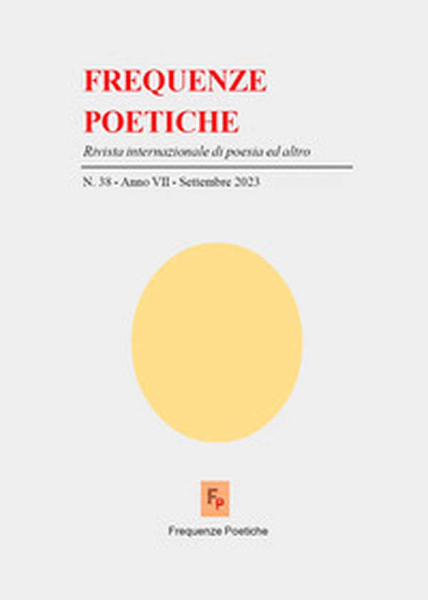 Frequenze poetiche. Rivista di poesia internazionale ed altro - Vol. 38 - Librerie.coop Frequenze poetiche. Rivista di poesia internazionale ed altro - Vol. 38 - Librerie.coop