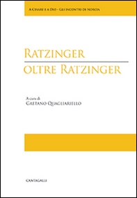 Ratzinger oltre Ratzinger - Librerie.coop