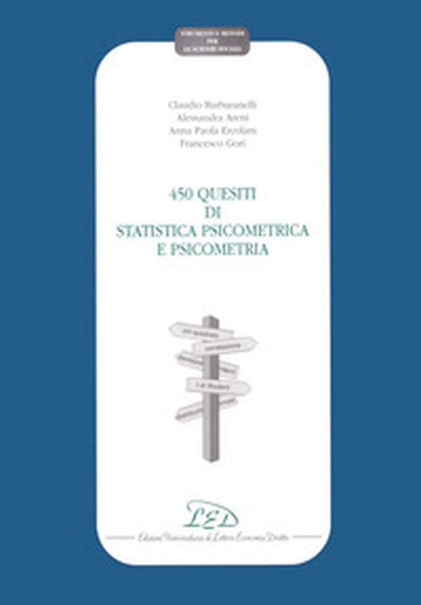 Quattrocentocinquanta quesiti di statistica psicometrica e psicometria - Librerie.coop Quattrocentocinquanta quesiti di statistica psicometrica e psicometria - Librerie.coop