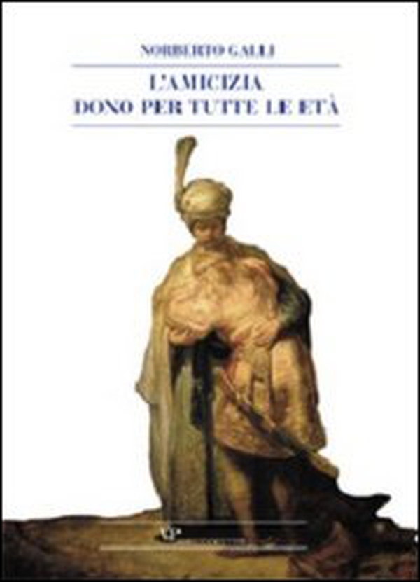 L'amicizia dono per tutte le età - Librerie.coop L'amicizia dono per tutte le età - Librerie.coop