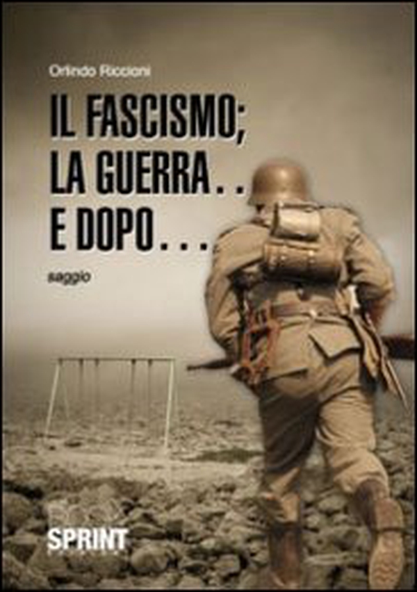 Il fascismo; la guerra... e dopo... - Librerie.coop Il fascismo; la guerra... e dopo... - Librerie.coop