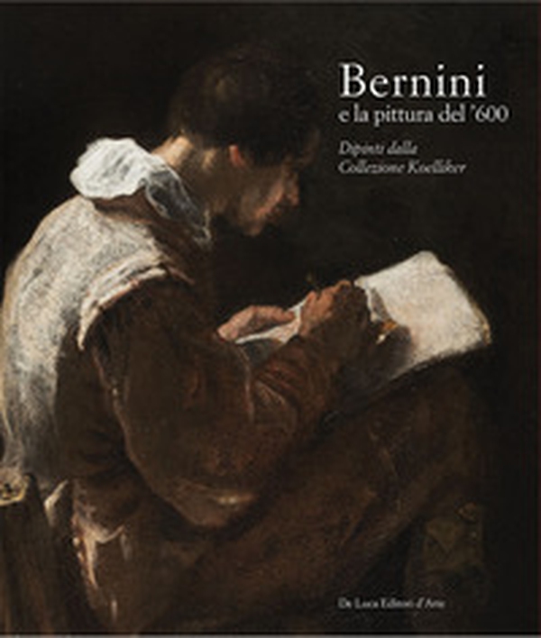 Bernini e la pittura del '600. Dipinti dalla Collezione Koelliker - Librerie.coop Bernini e la pittura del '600. Dipinti dalla Collezione Koelliker - Librerie.coop