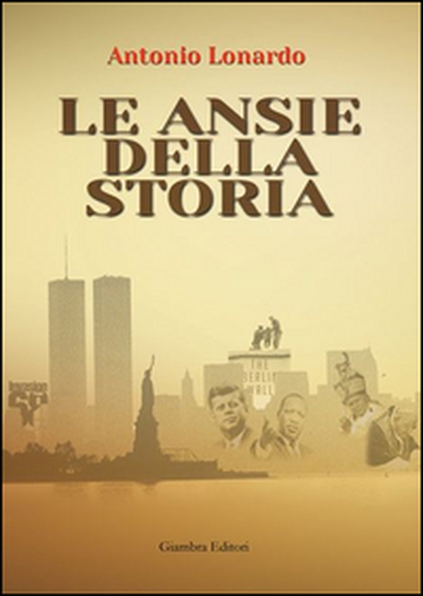 Le ansie della storia - Librerie.coop Le ansie della storia - Librerie.coop