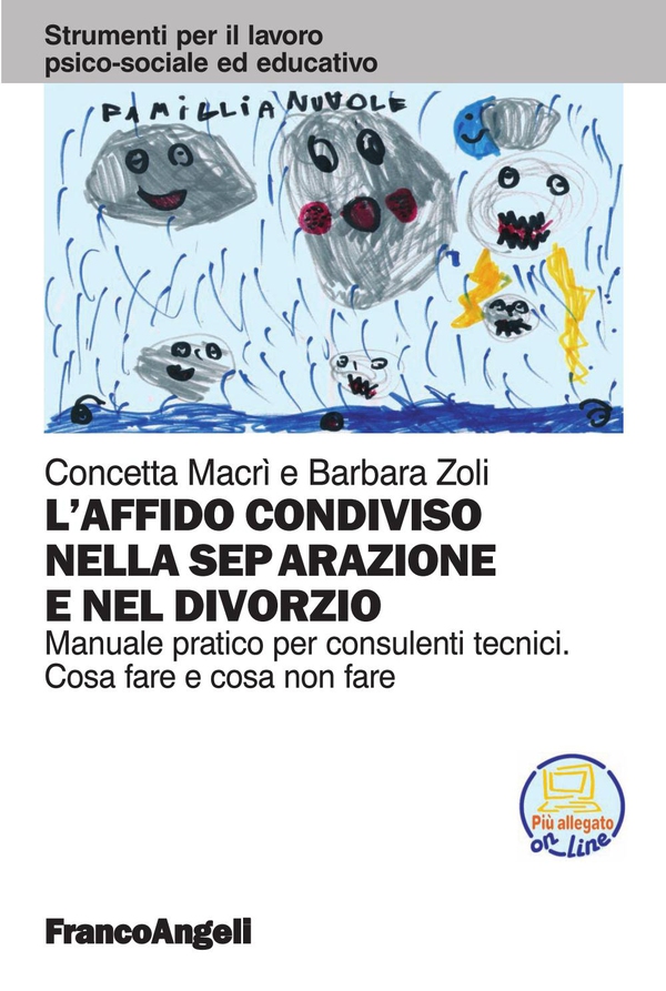 L'affido condiviso nella separazione e nel divorzio. Manuale pratico per consulenti tecnici. Cosa fare e cosa non fare - Librerie.coop L'affido condiviso nella separazione e nel divorzio. Manuale pratico per consulenti tecnici. Cosa fare e cosa non fare - Librerie.coop