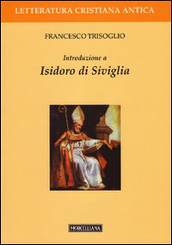 Introduzione a Isidoro di Siviglia - Librerie.coop Introduzione a Isidoro di Siviglia - Librerie.coop