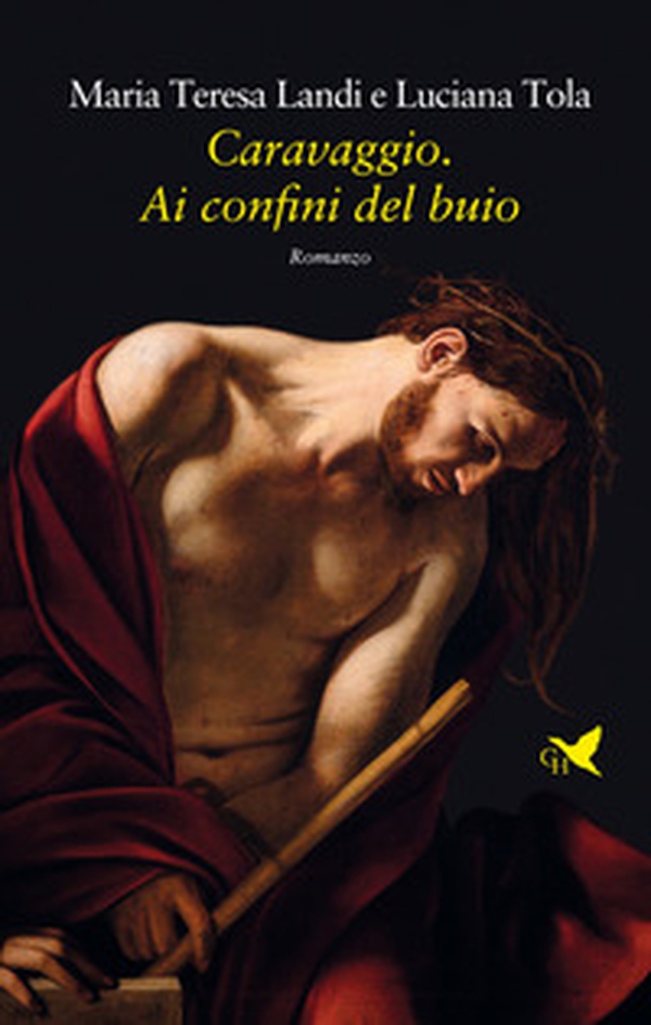 Caravaggio. Ai confini del buio - Librerie.coop Caravaggio. Ai confini del buio - Librerie.coop