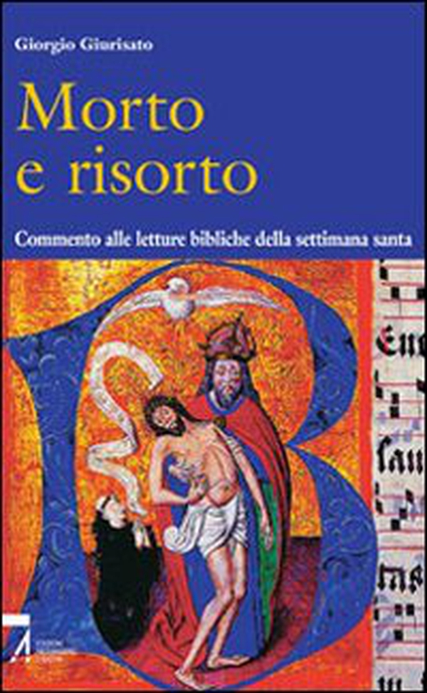 Morto e risorto. Commento alle letture bibliche della settimana santa - Librerie.coop Morto e risorto. Commento alle letture bibliche della settimana santa - Librerie.coop