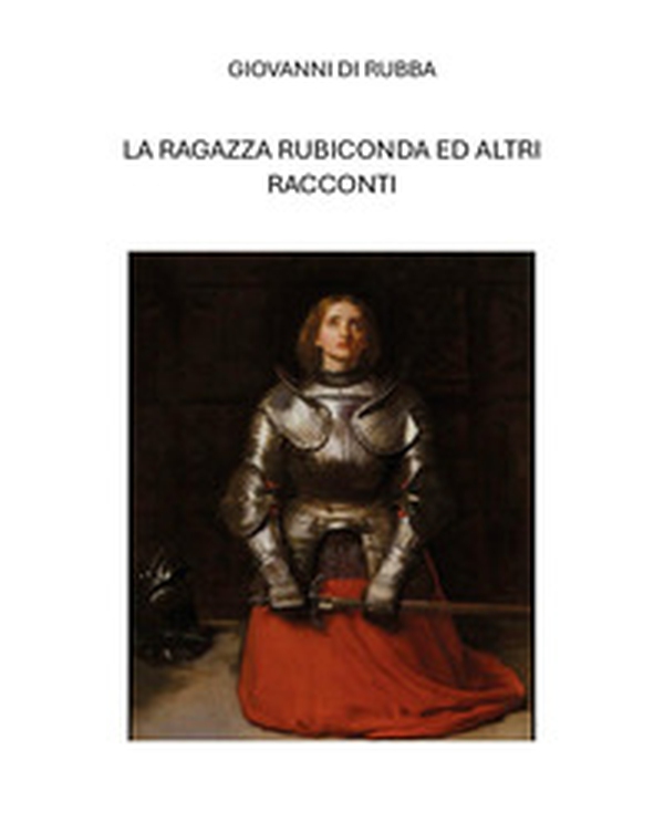 La ragazza rubiconda ed altri scritti - Librerie.coop La ragazza rubiconda ed altri scritti - Librerie.coop