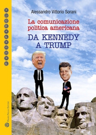 La comunicazione politica americana da Kennedy a Trump - Librerie.coop
