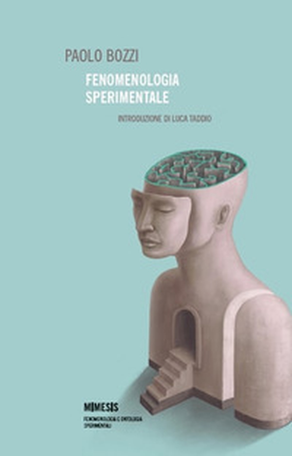 Fenomenologia sperimentale - Librerie.coop Fenomenologia sperimentale - Librerie.coop