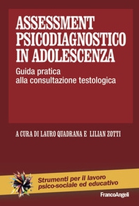 Assessment psicodiagnostico in adolescenza. Guida pratica alla consultazione testologica - Librerie.coop