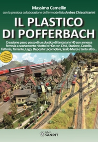 Il plastico di Pofferbach. Creazione passo passo di un plastico di fantasia in H0 con annessa ferrovia a scartamento ridotto in H0e - Librerie.coop