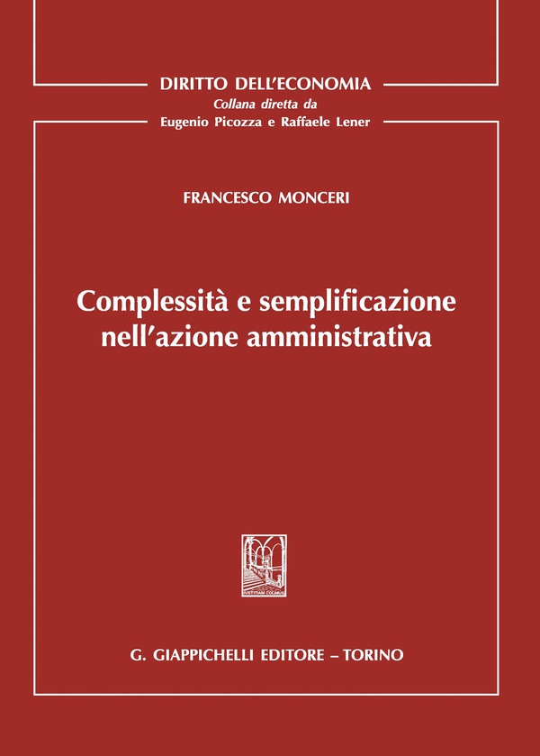 Complessità e semplificazione nell'azione amministrativa - Librerie.coop Complessità e semplificazione nell'azione amministrativa - Librerie.coop