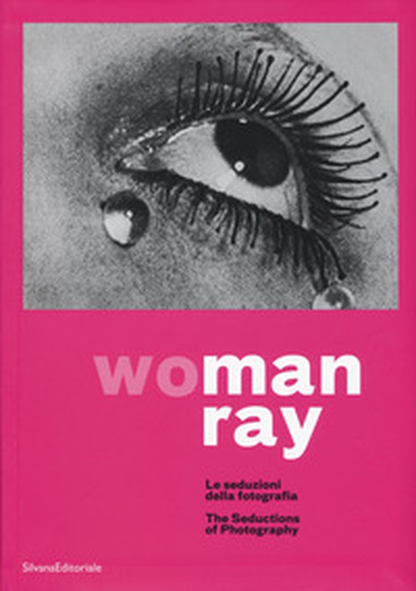 Woman Ray. Le seduzioni della fotografia. Catalogo della mostra (Torino, 16 settembre 2019-19 gennaio 2020). Ediz. italiana e inglese - Librerie.coop Woman Ray. Le seduzioni della fotografia. Catalogo della mostra (Torino, 16 settembre 2019-19 gennaio 2020). Ediz. italiana e inglese - Librerie.coop