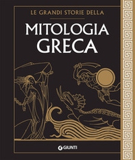 Le grandi storie della mitologia greca - Librerie.coop