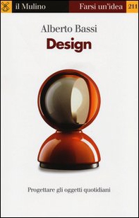 Design. Progettare gli oggetti quotidiani - Librerie.coop