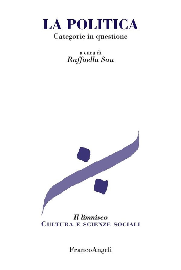 La politica. Categorie in questione - Librerie.coop La politica. Categorie in questione - Librerie.coop