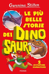 Le più belle storie dei dinosauri. 2 avventure giurassiche - Librerie.coop