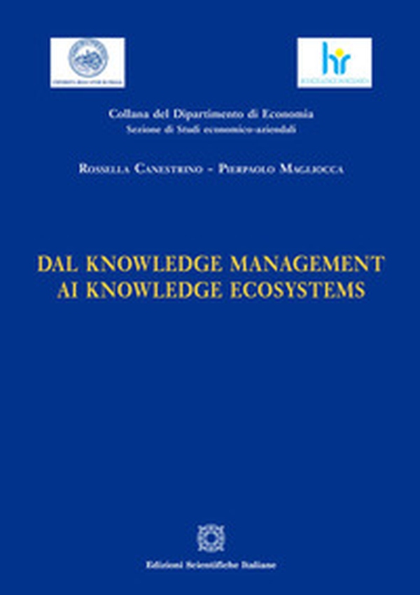 Dal knowledge management ai knowledge ecosystems - Librerie.coop Dal knowledge management ai knowledge ecosystems - Librerie.coop