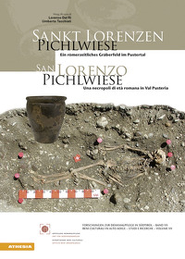 San Lorenzo. Pichlwiese. Una necropoli di età romana in Val Pusteria. Ediz. italiana e tedesca - Librerie.coop San Lorenzo. Pichlwiese. Una necropoli di età romana in Val Pusteria. Ediz. italiana e tedesca - Librerie.coop