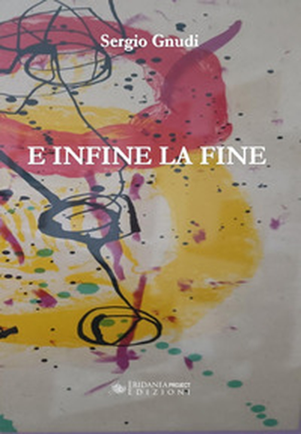 E infine la fine - Librerie.coop E infine la fine - Librerie.coop