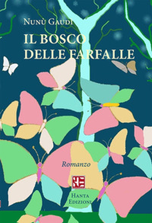 Il bosco delle farfalle - Librerie.coop Il bosco delle farfalle - Librerie.coop